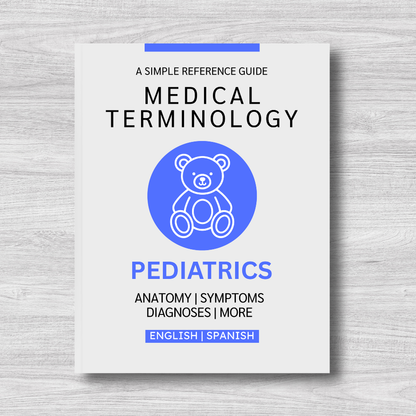 Pediatrics Medical Terminology: A Simple Reference Guide (English & Spanish)