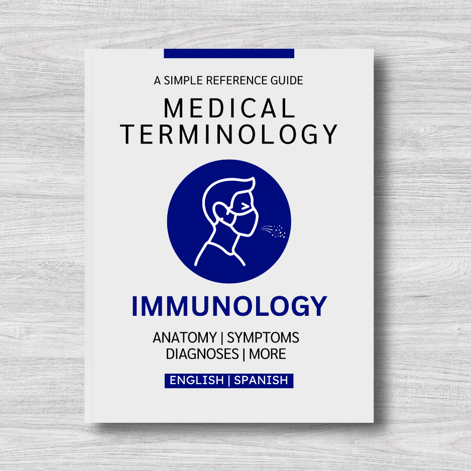 Immunology Medical Terminology: A Simple Reference Guide (English & Spanish)