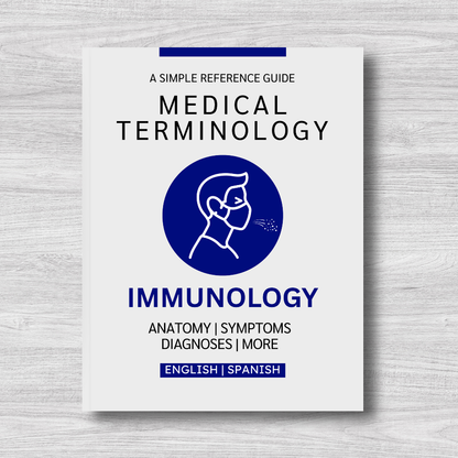 Immunology Medical Terminology: A Simple Reference Guide (English & Spanish)