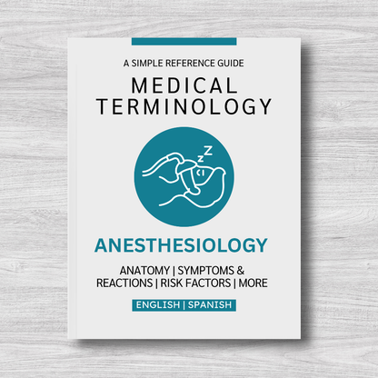 Anesthesiology Medical Terminology: A Simple Reference Guide