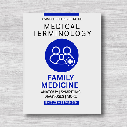 Family Medicine Medical Terminology: A Simple Reference Guide (English & Spanish)