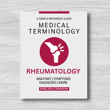Rheumatology Medical Terminology: A Simple Reference Guide (English & Spanish)