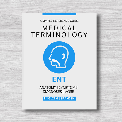 ENT Medical Terminology: A Simple Reference Guide (English & Spanish)