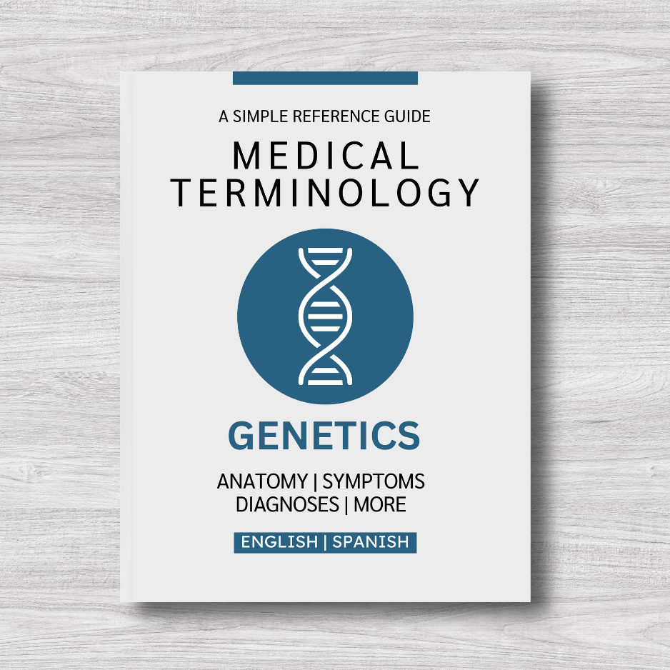 Genetics Medical Terminology: A Simple Reference Guide (English & Spanish)