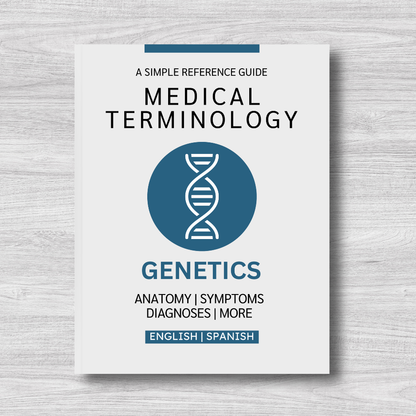 Genetics Medical Terminology: A Simple Reference Guide (English & Spanish)