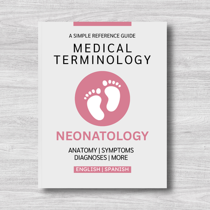 Neonatology Medical Terminology: A Simple Reference Guide (English & Spanish)