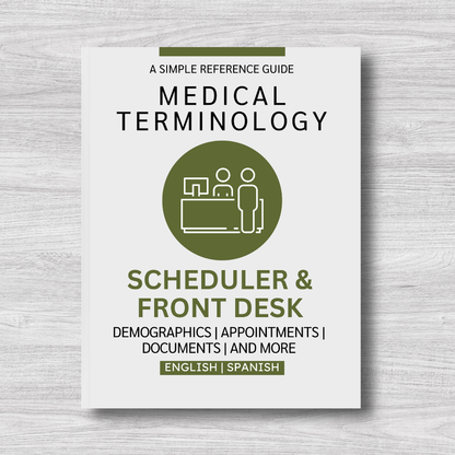 Scheduler & Front Desk Medical Terminology: A Simple Reference Guide (English & Spanish)