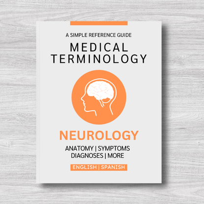 Neurology Medical Terminology: A Simple Reference Guide (English & Spanish)