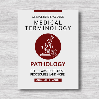 Pathology Medical Terminology:  A Simple Reference Guide (English & Spanish)