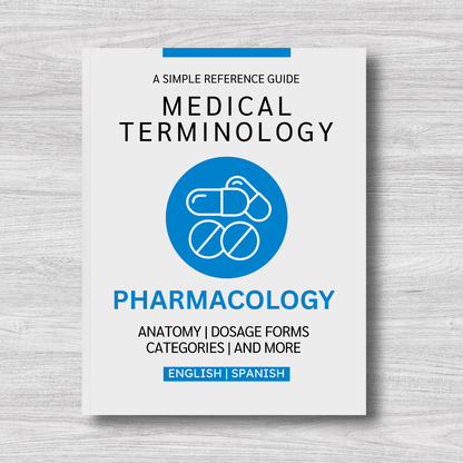 Pharmacology Medical Terminology: A Simple Reference Guide (English & Spanish)