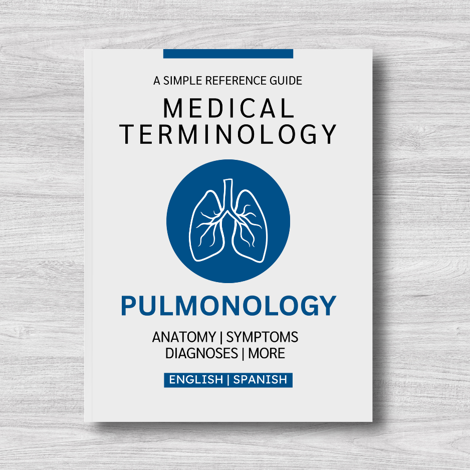 Pulmonology Medical Terminology: A Simple Reference Guide (English & Spanish)