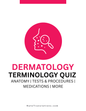 Dermatology Terminology Quiz (Digital Download)